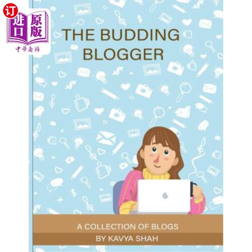 海外直订The Budding Blogger: A Collection of Blogs 初出茅庐的博客：博客集