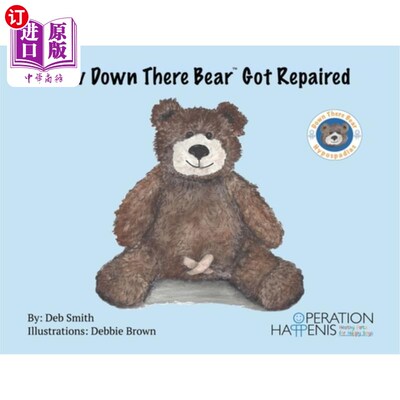 海外直订How Down There Bear Got Repaired 熊是怎么被修好的