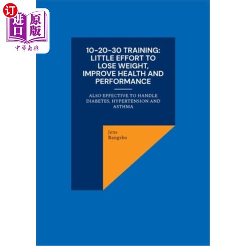 海外直订医药图书10-20-30 training: Little effort to lose weight, improve health and performance: 10-20-