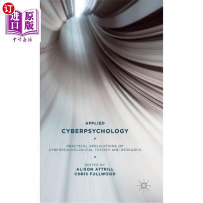 海外直订Applied Cyberpsychology: Practical Applications of Cyberpsychological Theory and 应用心理学：心理学