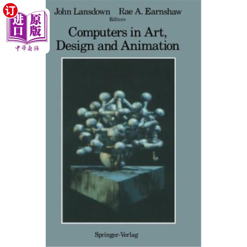 海外直订Computers in Art, Design and Animation 计算机在艺术、设计和动画中的应用