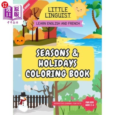 海外直订Little Linguist Seasons & Holidays Coloring Book - Learn English and French: For 小语言学家季节和假期涂色书
