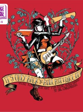 海外直订It's Only Rock & Roll But I Like It: More Real Rock Art for Real Rock Bands 这只是摇滚，但我喜欢它:真正的摇