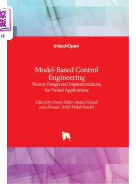海外直订Model-Based Control Engineering: Recent Design and Implementations for Varied Ap 基于模型的控制工程:各种应