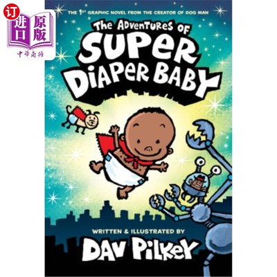 海外直订The Adventures of Super Diaper Baby: Color Edition (from the Creator of Dog Man) 超级尿布宝宝的冒险：彩色版