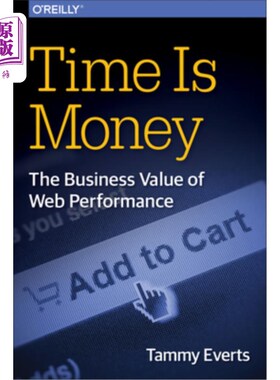 海外直订Time Is Money: The Business Value of Web Performance 时间就是金钱:性能的商业价值
