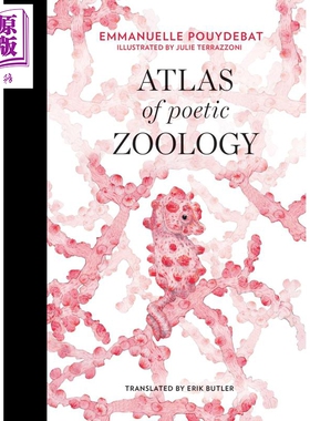 现货 动物诗人 Atlas of Poetic Zoology 英文原版 Emmanuelle Pouydebat 动物图鉴【中商原版】
