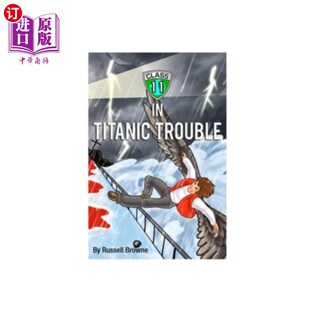 泰坦尼克号大麻烦 Trouble 11班 Titanic 海外直订Class