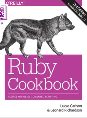 海外直订Ruby Cookbook: Recipes for Object-Oriented Scripting Ruby Cookbook:面向对象脚本的食谱