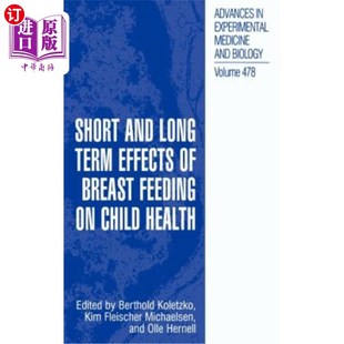 Feeding and 海外直订医药图书Short 母乳喂养对儿童健康 Term Health Long 短期和长期影响 Effects Child Breast
