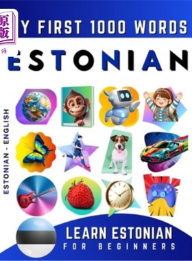 海外直订Learn Estonian for Beginners, My First 1000 Words: Bilingual Estonian - English  为初学者学习爱沙尼亚语，我