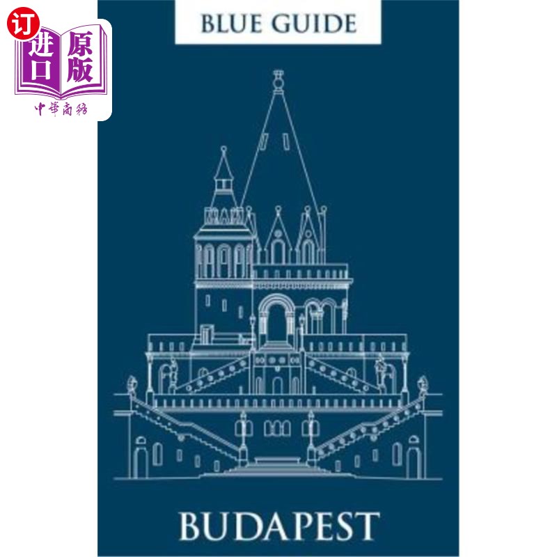 海外直订Blue Guide Budapest: Third Edition 蓝色指南布达佩斯:第三版