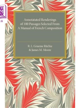 海外直订Annotated Renderings of 100 Passages Selected from a Manual of French Compositio 从一本法文作曲手册中选出的10