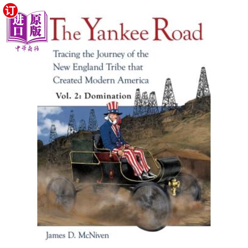 海外直订The Yankee Road: Tracing the Journey of the New England Tribe that Created Moder 《扬基之路:追寻创造现代美