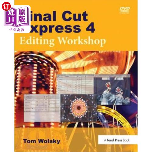 海外直订Final Cut Express 4 Editing Workshop Final Cut Express 4编辑车间