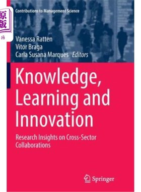 海外直订Knowledge, Learning and Innovation: Research Insights on Cross-Sector Collaborat 知识、学习与创新:跨部门合