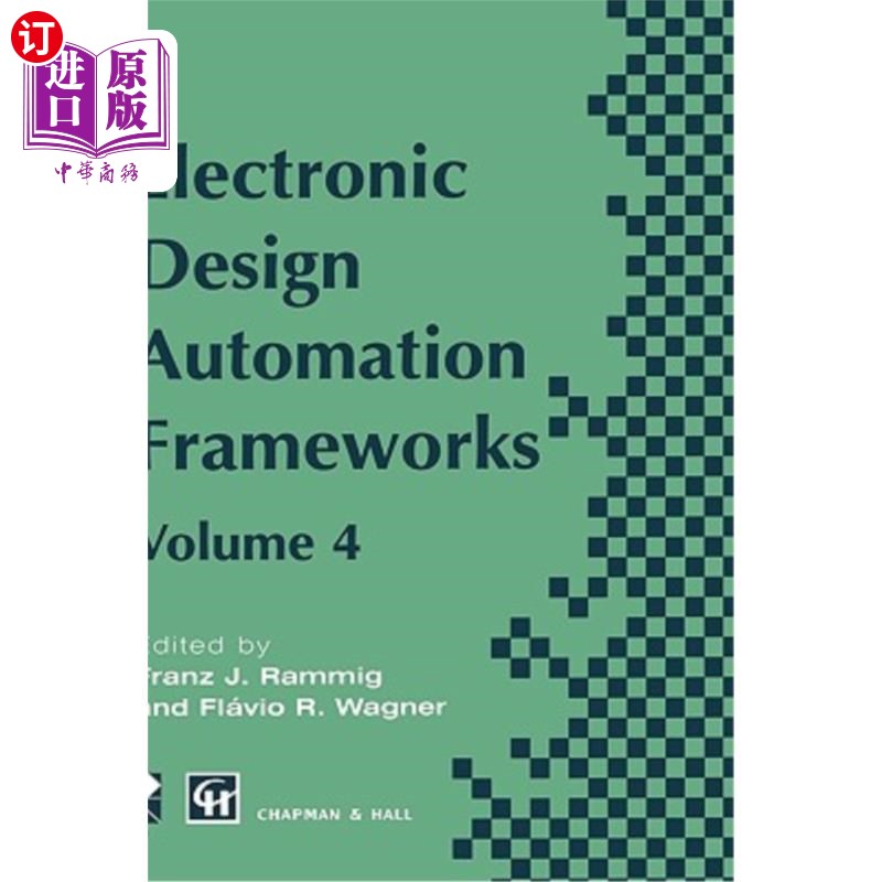 海外直订Electronic Design Automation Frameworks: Proceedings of the Fourth International 电子设计自动化框架:第四届