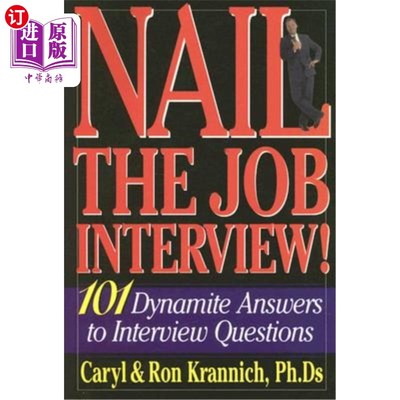 海外直订Nail the Job Interview!: 101 Dynamite Answers to Interview Questions 搞定面试!: 101个绝妙的面试答案