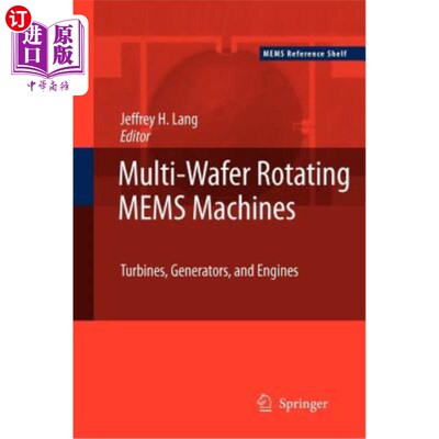 海外直订Multi-Wafer Rotating Mems Machines: Turbines, Generators, and Engines 多片旋转MEMS机器：涡轮机、发电机和发动机