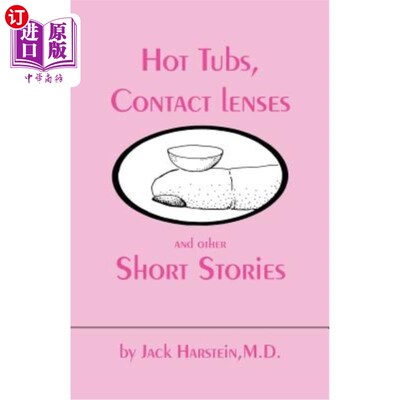 海外直订Hot Tubs, Contact Lenses and Other Short Stories 浴缸、隐形眼镜和其他短篇小说