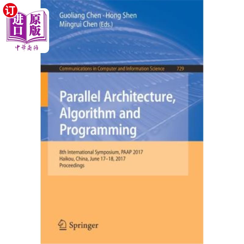海外直订Parallel Architecture, Algorithm and Programming: 8th International Symposium, P 并行体系结构、算法和编程：