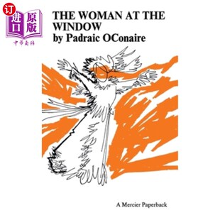 海外直订The Woman at the Window: Translated from the Irish by Eamonn O' Neill 《窗边的女人》：埃蒙·奥尼尔译自爱尔兰