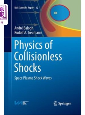 海外直订Physics of Collisionless Shocks: Space Plasma Shock Waves 无碰撞冲击的物理学:空间等离子体冲击波