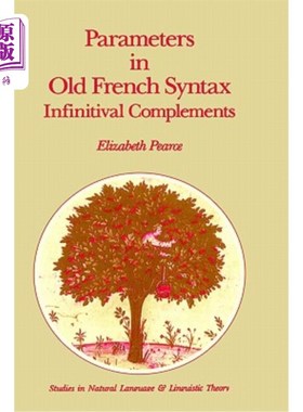海外直订Parameters in Old French Syntax: Infinitival Complements: Infinitival Complement 旧法语语法中的参数：无穷大
