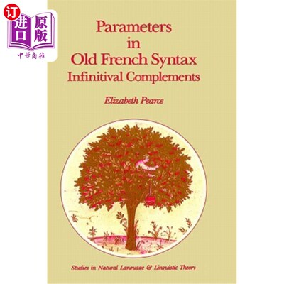 海外直订Parameters in Old French Syntax: Infinitival Complements: Infinitival Complement 旧法语语法中的参数：无穷大