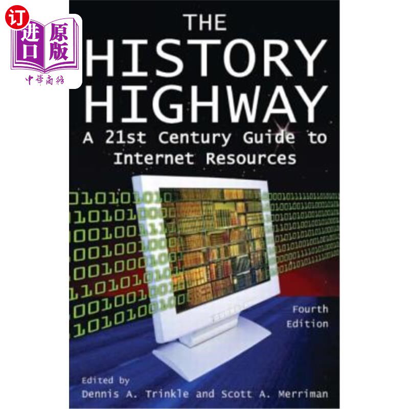 海外直订The History Highway: A 21st-century Guide to Internet Resources 历史高速公路：21世纪互联网资源指南