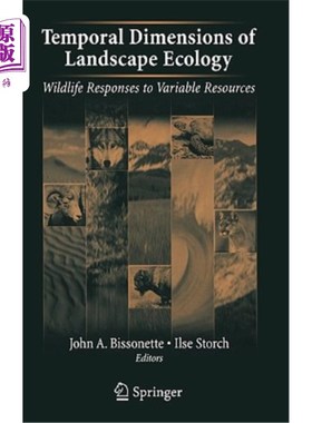 海外直订Temporal Dimensions of Landscape Ecology: Wildlife Responses to Variable Resourc 景观生态学的时间维度:野生