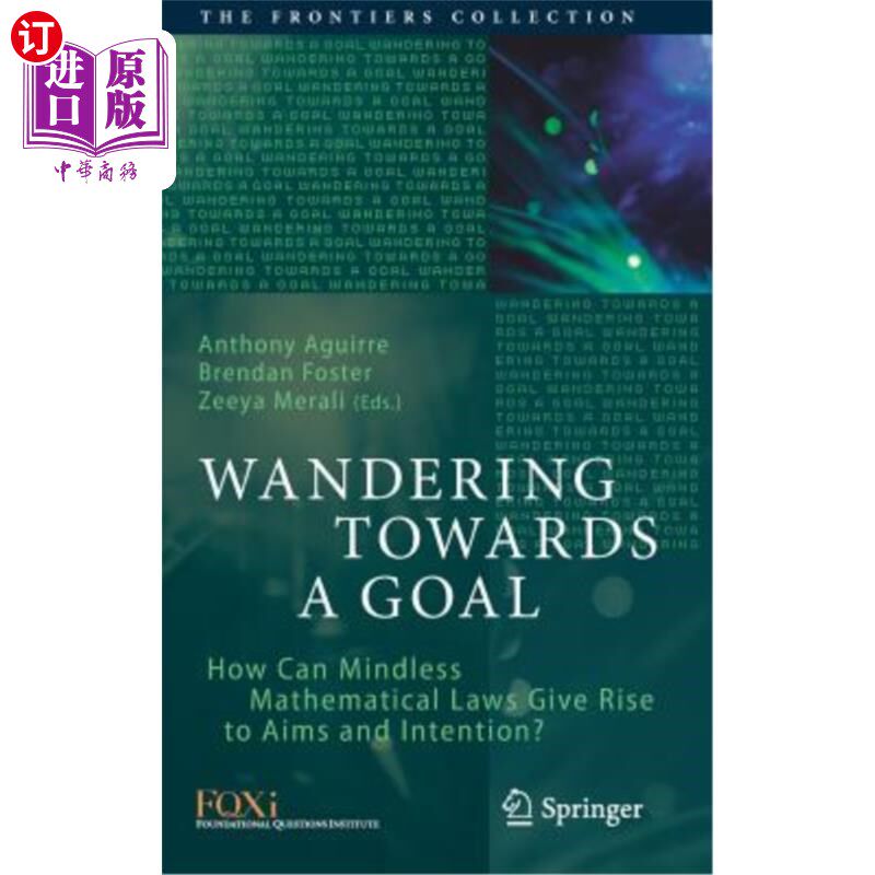 海外直订Wandering Towards a Goal: How Can Mindless Mathematical Laws Give Rise to Aims a 向着目标徘徊:盲目的数学定律如