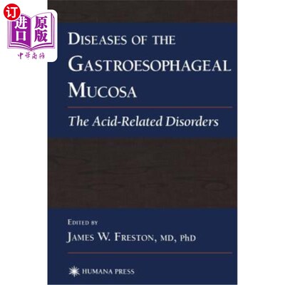 海外直订医药图书Diseases of the Gastroesophageal Mucosa: The Acid-Related Disorders 胃食管粘膜疾病：与酸有关的疾病