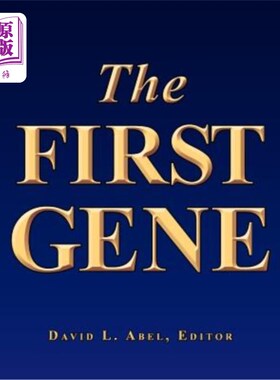海外直订The First Gene: The Birth of Programming, Messaging and Formal Control. 第一个基因：编程、消息传递和形式控