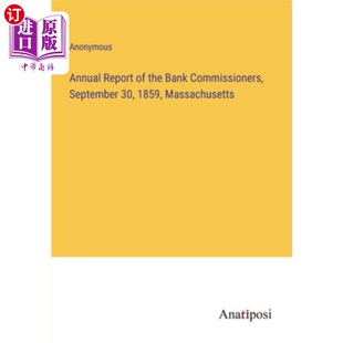 Massachusetts 1859年9月30日 the September Commissioners Bank 银行委员年度报告 海外直订Annual 1859 Report