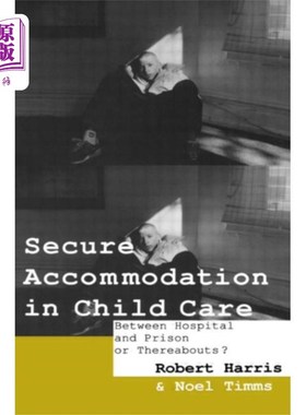 海外直订Secure Accommodation in Child Care 儿童保育的安全住宿