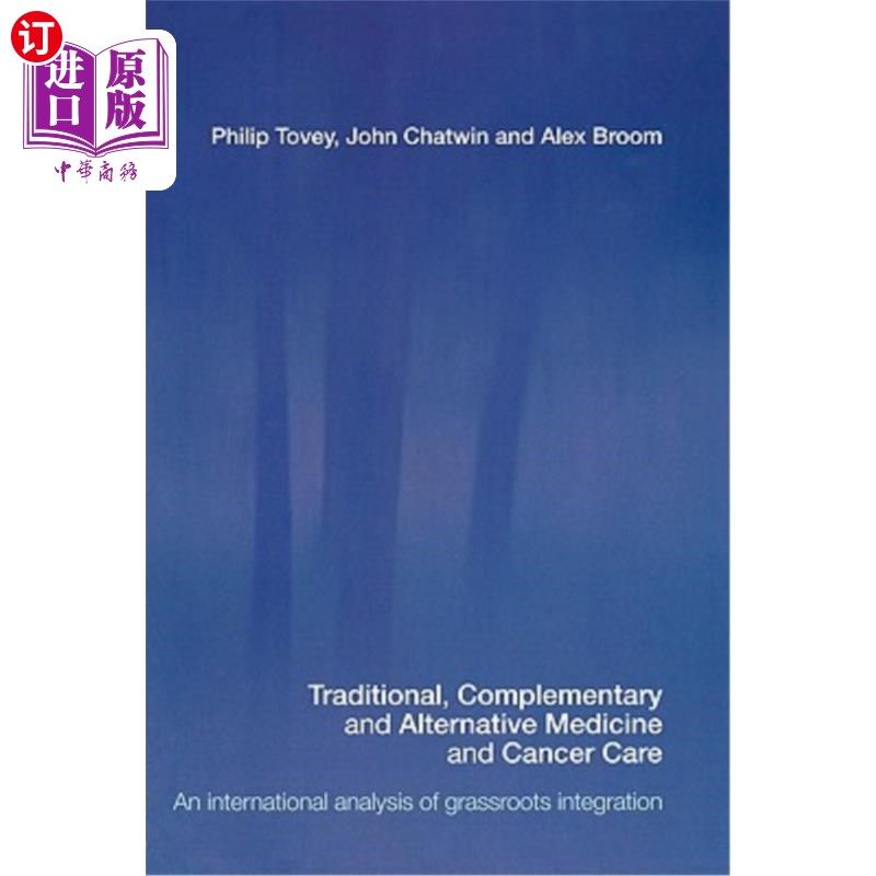 海外直订医药图书Traditional, Complementary and Alternative Medicine and Cancer Care: An Internat 传统、补充和替代医