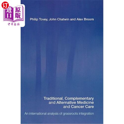 海外直订医药图书Traditional, Complementary and Alternative Medicine and Cancer Care: An Internat 传统、补充和替代医