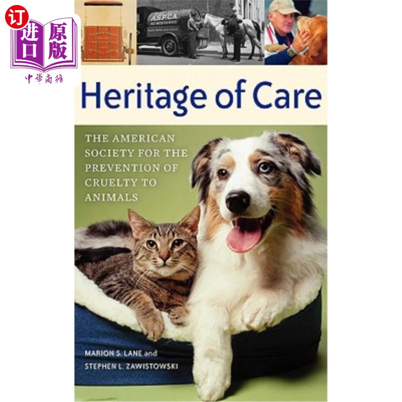 海外直订Heritage of Care: The American Society for the Prevention of Cruelty to Animals 关爱遗产:美国防止虐待动物协