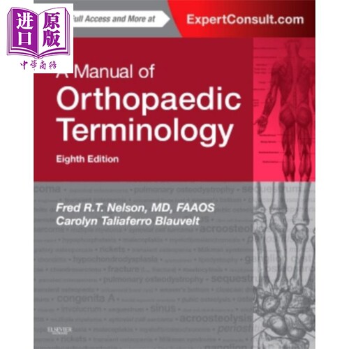 现货 骨科术语手册 第8版 英文原版 A Manual of Orthopaedic Terminology Fred Nelson【中商原版】Elsevier