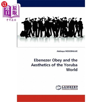 海外直订Ebenezer Obey and the Aesthetics of the Yoruba World 埃比尼泽·奥贝与约鲁巴世界的美学