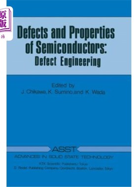 海外直订Defects and Properties of Semiconductors: Defect Engineering 半导体缺陷与特性:缺陷工程