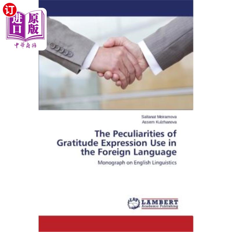 海外直订The Peculiarities of Gratitude Expression Use in the Foreign Language 外语中感恩表达的特殊性 书籍/杂志/报纸 进口教材/考试类/工具书类原版书 原图主图