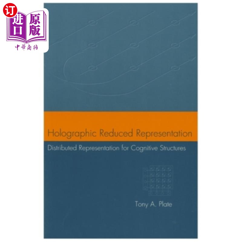 海外直订Holographic Reduced Representation, 150: Distributed Representation for Cognitiv 全息简化表征，150:认知结构