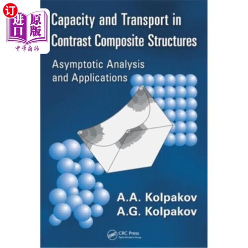 海外直订Capacity and Transport in Contrast Composite Structures: Asymptotic Analysis and 对比复合结构中的容量和运输