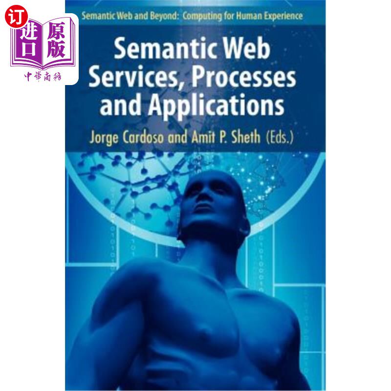海外直订Semantic Web Services, Processes and Applications 语义Web服务、流程和应用程序