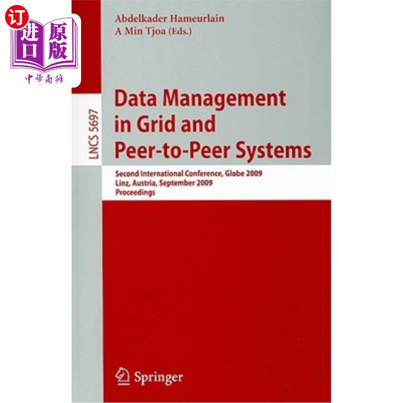 海外直订Data Management in Grid and Peer-To-Peer Systems: Second International Conferenc 网格和点对点系统中的数据管