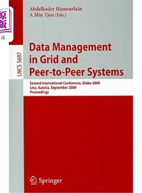 海外直订Data Management in Grid and Peer-To-Peer Systems: Second International Conferenc 网格和点对点系统中的数据管