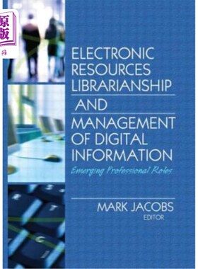 海外直订Electronic Resources Librarianship and Management of Digital Information: Emergi 电子资源图书馆与数字信息管
