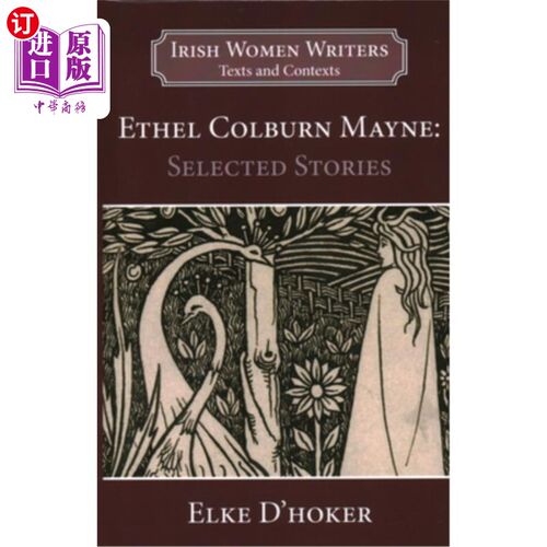 海外直订Ethel Colburn Mayne: Selected Stories 埃塞尔·科尔本·梅恩:精选的故事